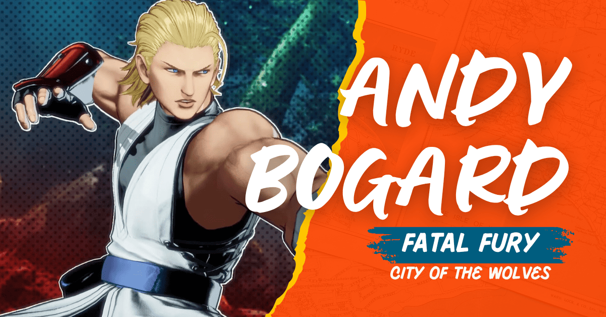 Andy Bogard - Fatal Fury: City of the Wolves