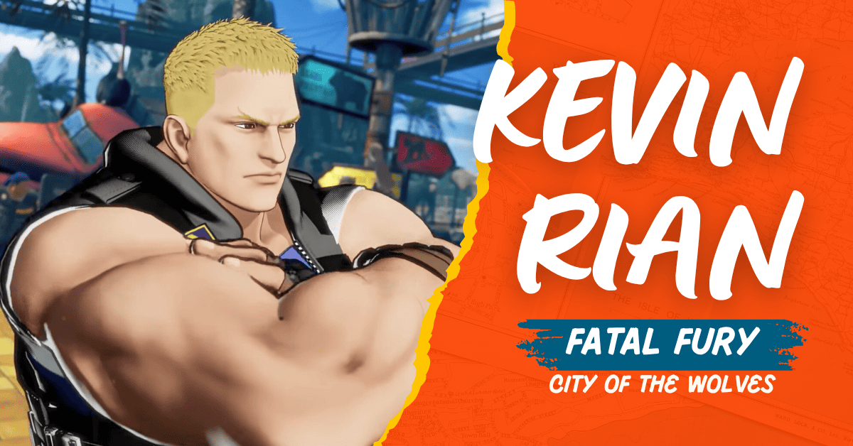 Kevin Rian - Fatal Fury: City of the Wolves