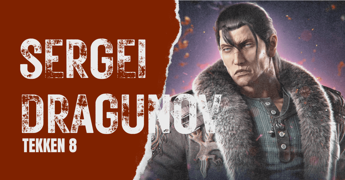 Sergei Dragunov - Tekken 8