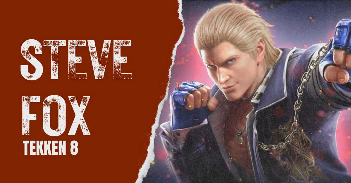 Steve Fox - Tekken 8